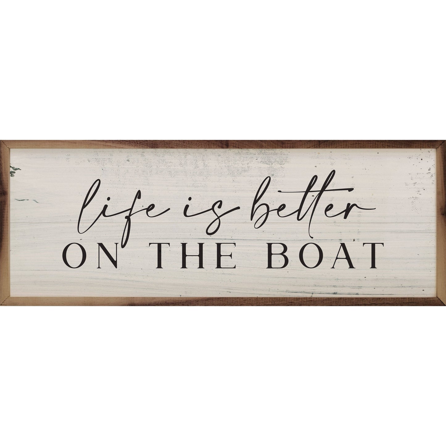 Life Is Better On The Boat Whitewash