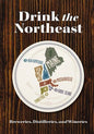 Drink the Northeast: Breweries, Distilleries, and Wineries
